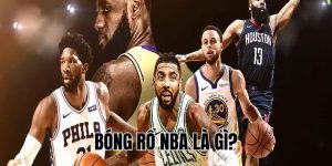 Bóng Rổ NBA Là Gì? Tất Tần Tật Về Giải Bóng Rổ NBA