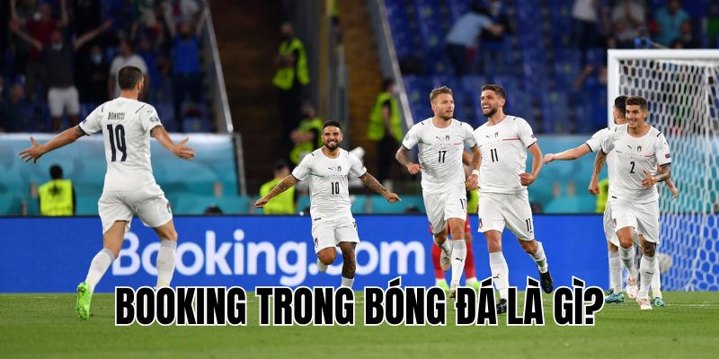 Booking Trong Bóng Đá Là Gì? Ý Nghĩa Và Những Điều Cần Biết