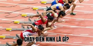 Chạy Điền Kinh Là Gì? Các Loại Chạy Và Lợi Ích Sức Khỏe