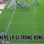 Corners Là Gì Trong Bóng Đá? Hiểu Để Xem Bóng Đá Hay Hơn!