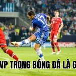 MVP Trong Bóng Đá Là Gì? Giải Thích Chi Tiết Và Cách Đạt MVP