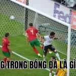 OG Trong Bóng Đá Là Gì? Ý Nghĩa & Cách Xử Lý Khi Ghi OG