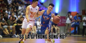 SG Là Gì Trong Bóng Rổ? Vai Trò Và Kỹ Năng Cần Biết!