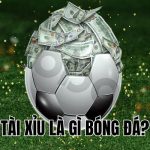 Tài Xỉu Là Gì Bóng Đá? Cách Đọc Kèo Tài Xỉu Chuẩn 2025